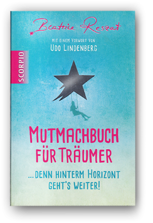 Beatrice Reszat: Mutmachbuch für Träumer