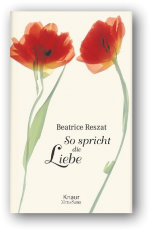 Beatrice Reszat: So spricht die Liebe